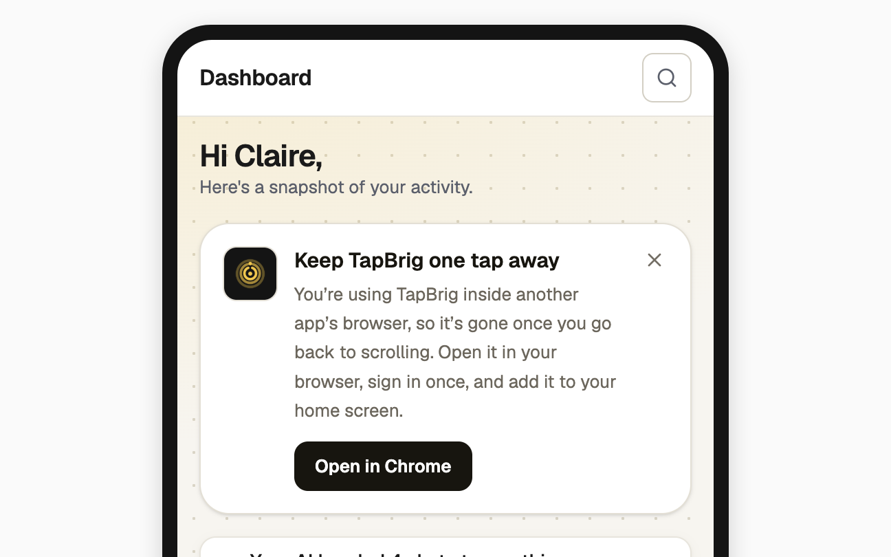 Phone Dashboard card asking to open TapBrig in Chrome